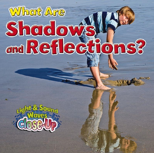 What Are Shadows and Reflections?, Paperback / softback Book