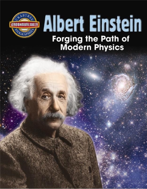 Albert Einstein : Forging the Path of Modern Physics, Paperback / softback Book