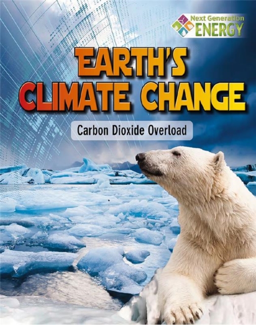 Earths Climate Change : Carbon Dioxide Overload, Paperback / softback Book