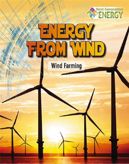 Energy From Wind : Wind Farming, Paperback / softback Book