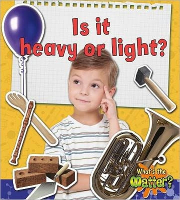 Is it heavy or light?, Paperback / softback Book