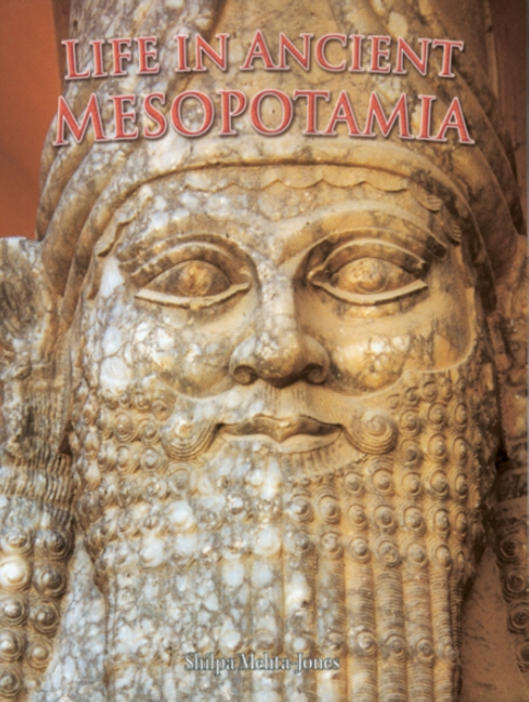 Life in Ancient Mesopotamia, Paperback / softback Book
