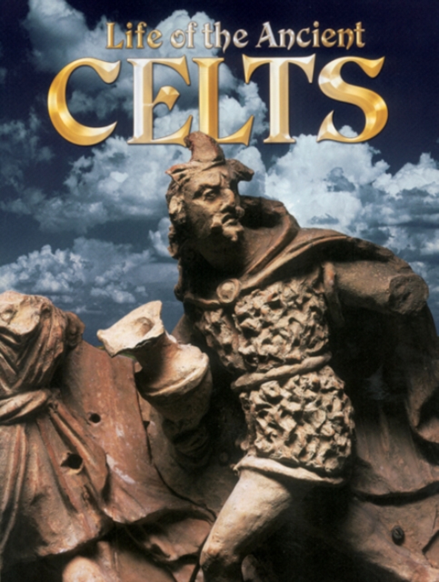 Life of the Ancient Celts, Paperback / softback Book