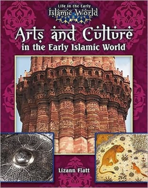 ARTS & CULTURE IN THE EARLY ISLAMIC WORL,  Book