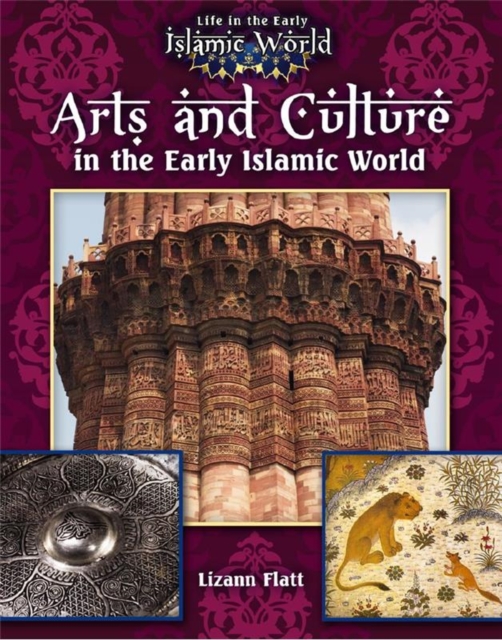 Arts and Culture in the Early Islamic World, Paperback / softback Book