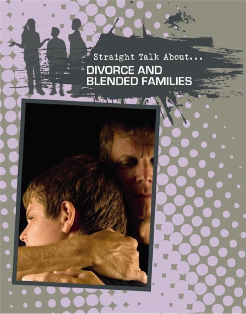 Divorce and Blended Families, Paperback / softback Book