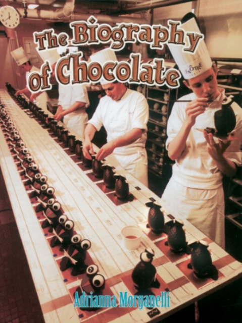 The Biography of Chocolate, Paperback / softback Book