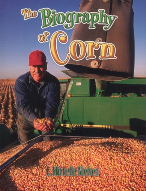 The Biography of Corn, Paperback / softback Book