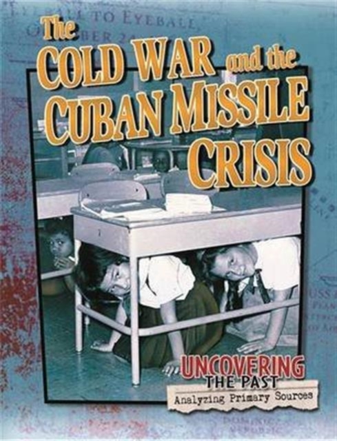 The Cold War and the Cuban Missile Crisis, Paperback / softback Book