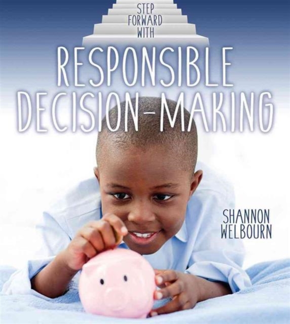 Step Forward With Responsible Decision Making, Paperback / softback Book