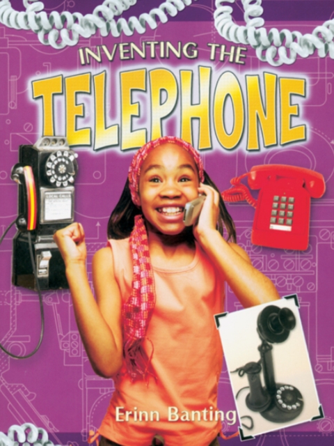 Inventing the Telephone, Paperback / softback Book