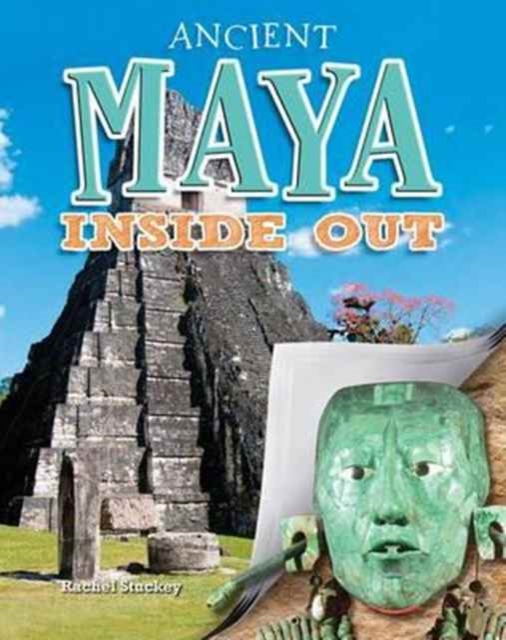 Ancient Maya Inside Out, Paperback / softback Book