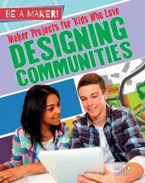 Maker Projects for Kids Who Love Designing Communities, Paperback / softback Book