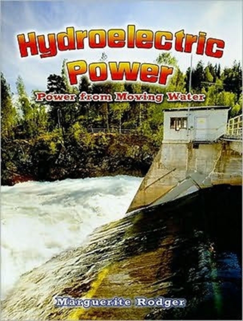 Hydroelectric Power : Power from Moving Water, Paperback / softback Book
