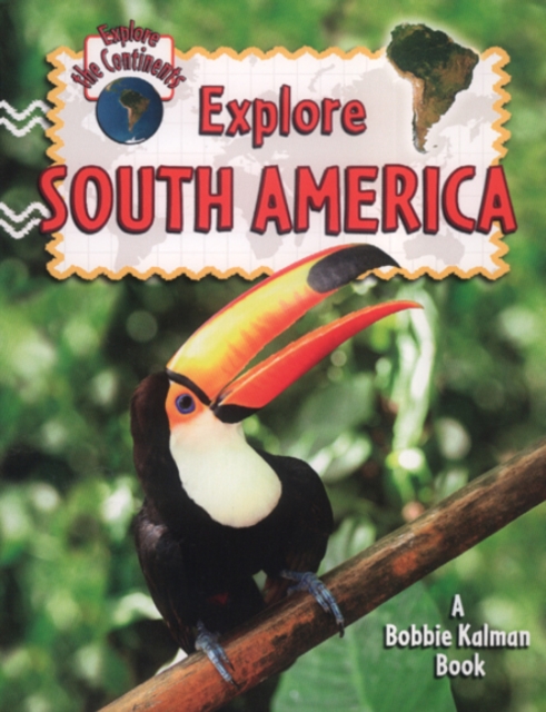 Explore South America, Paperback / softback Book