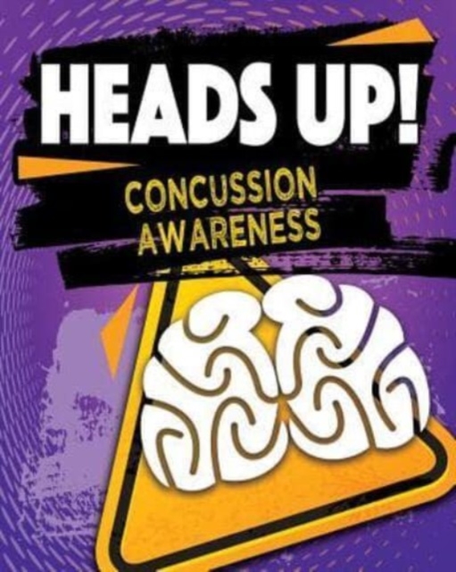 Heads Up! : Concussion Awareness, Paperback / softback Book