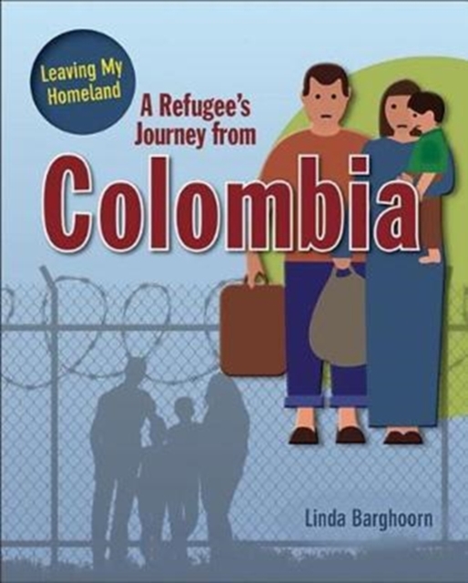A Refugee's Journey From Colombia, Paperback / softback Book