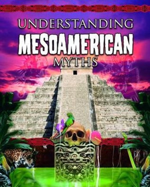 Understanding Mesoamerican Myths, Paperback / softback Book