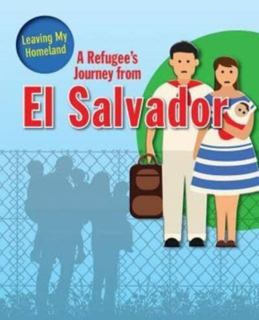 A Refugee s Journey from El Salvador, Paperback / softback Book