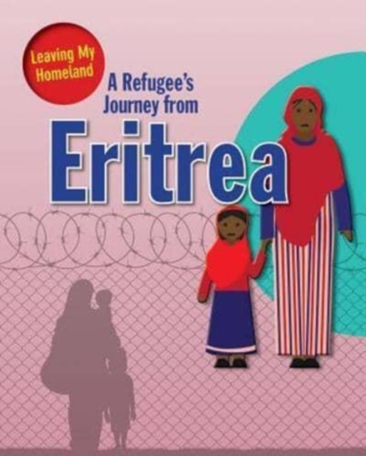 A Refugee s Journey from Eritrea, Paperback / softback Book