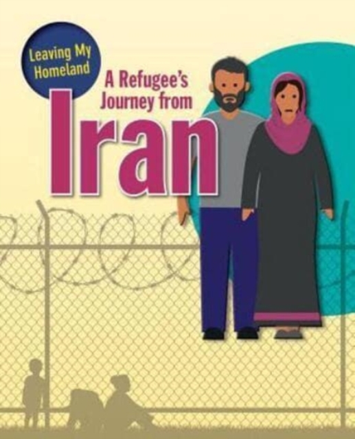 A Refugee's Journey from Iran, Paperback / softback Book