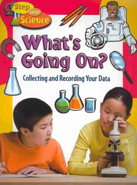 Whats Going On? : Collecting  and Recording Your Data, Paperback / softback Book