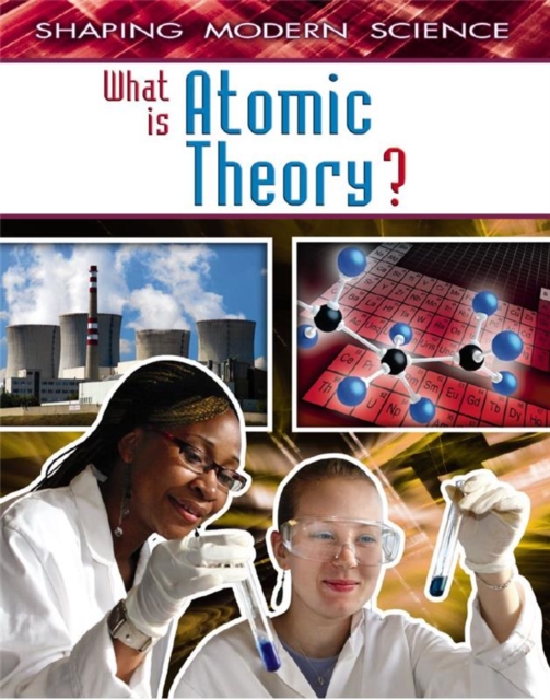 What Is Atomic Theory?, Paperback / softback Book