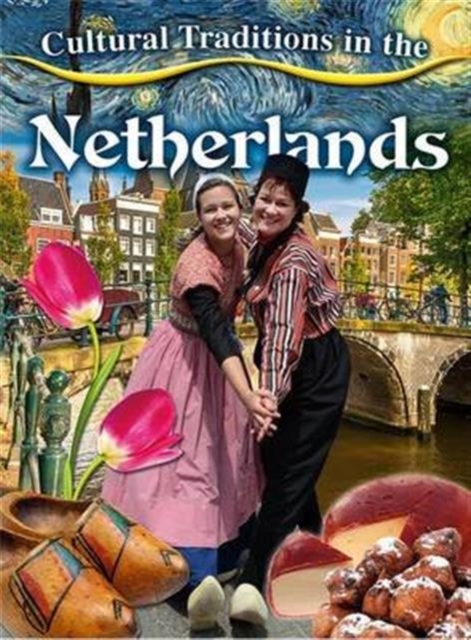 Cultural Traditions in the Netherlands, Paperback / softback Book