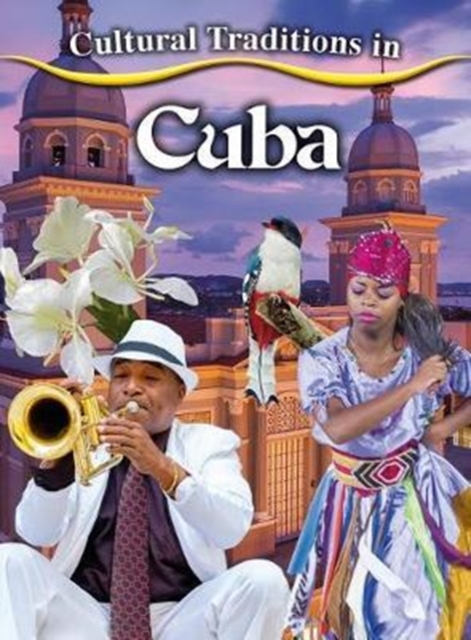Cultural Traditions in Cuba, Paperback / softback Book