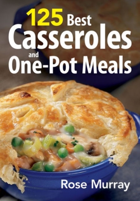 125 Best Casseroles and One-Pot Meals, Paperback / softback Book