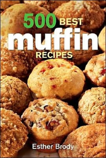 500 Best Muffin Recipes, Paperback / softback Book