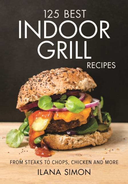 125 Best Indoor Grill Recipes, Paperback / softback Book