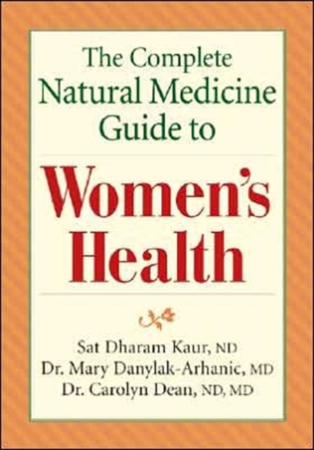 Complete Natural Medicine Guide to Women's Health, Paperback / softback Book