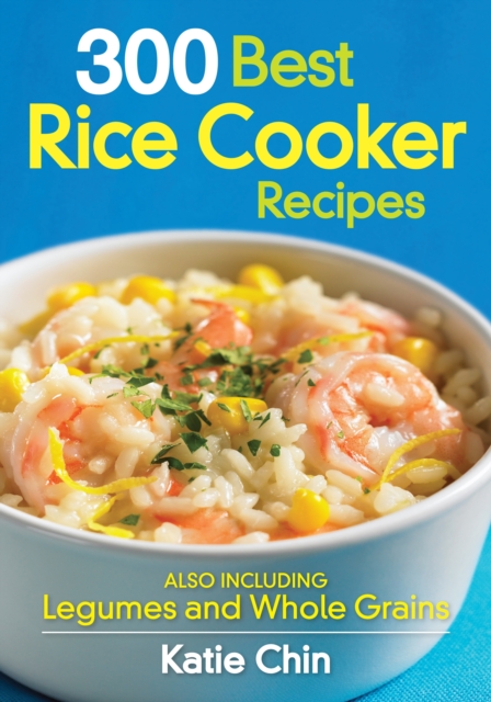 300 Best Rice Cooker Recipes, Paperback / softback Book