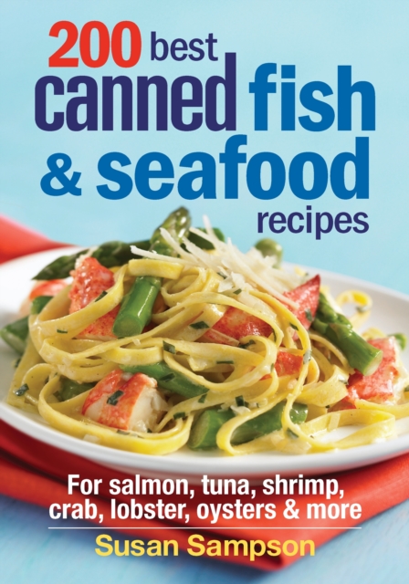 200 Best Canned Fish and Seafood Recipes, Paperback / softback Book