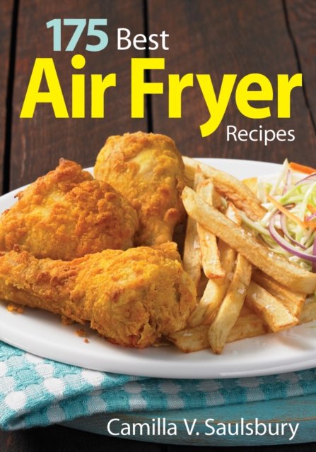 175 Best Air Fryer Recipes, Paperback / softback Book