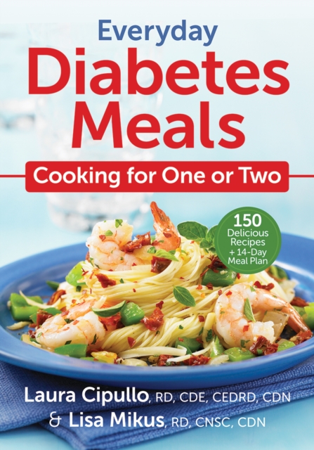 Everyday Diabetes Meals: Cooking for One or Two, Paperback / softback Book