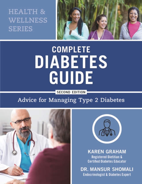 Complete Diabetes Guide : Advice for Managing Type 2 Diabetes, Paperback / softback Book