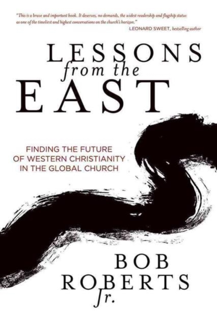 Lessons from the East : Finding the Future of Western Christianity in the Global Church, Paperback / softback Book