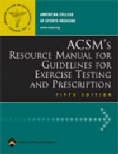 ACSM's Resource Manual for Guidelines for Exercise Testing and Prescription, Paperback Book