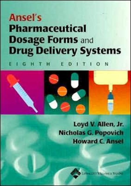 Ansel's Pharmaceutical Dosage Forms and Drug Delivery Systems, Book Book