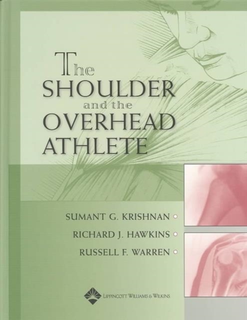 The Shoulder and the Overhead Athlete : A Holistic Approach, Hardback Book
