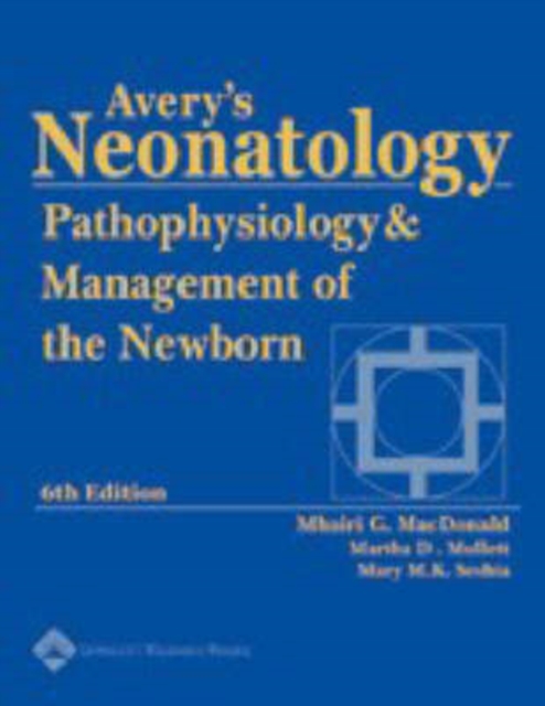 Avery's Neonatology : Pathophysiology and Management of the Newborn, Hardback Book