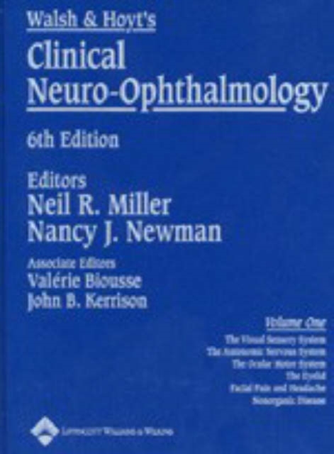 Walsh and Hoyt's Clinical Neuro-ophthalmology : Volume One, Hardback Book