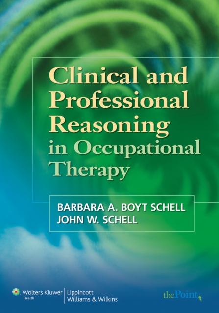 Clinical and Professional Reasoning in Occupational Therapy, Paperback Book
