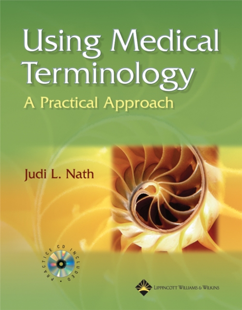 Using Medical Terminology : A Practical Approach, Book Book