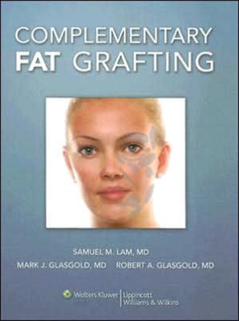 Complementary Fat Grafting, Hardback Book