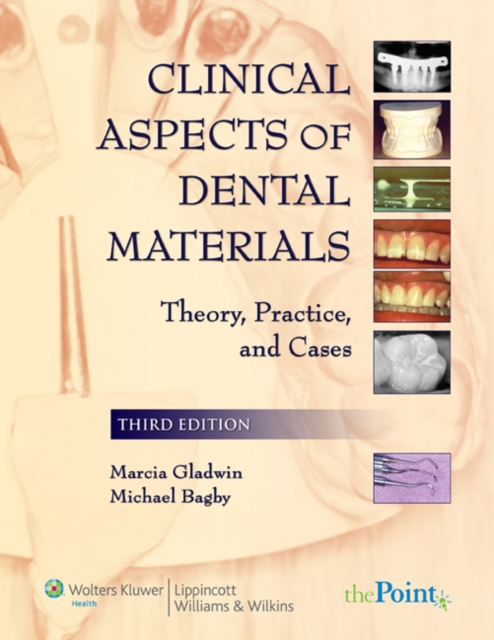 Clinical Aspects of Dental Materials : Theory, Practice, and Cases, Paperback / softback Book