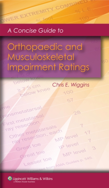 A Concise Guide to Orthopaedic and Musculoskeletal Impairment Ratings, Paperback / softback Book