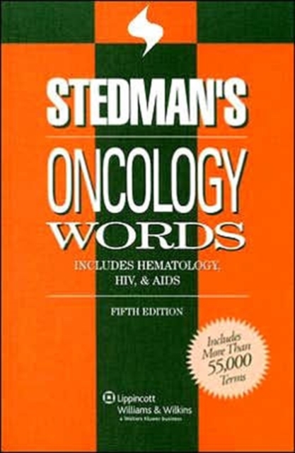 Stedman's Oncology Words : Includes Hematology, HIV & AIDS, Paperback Book
